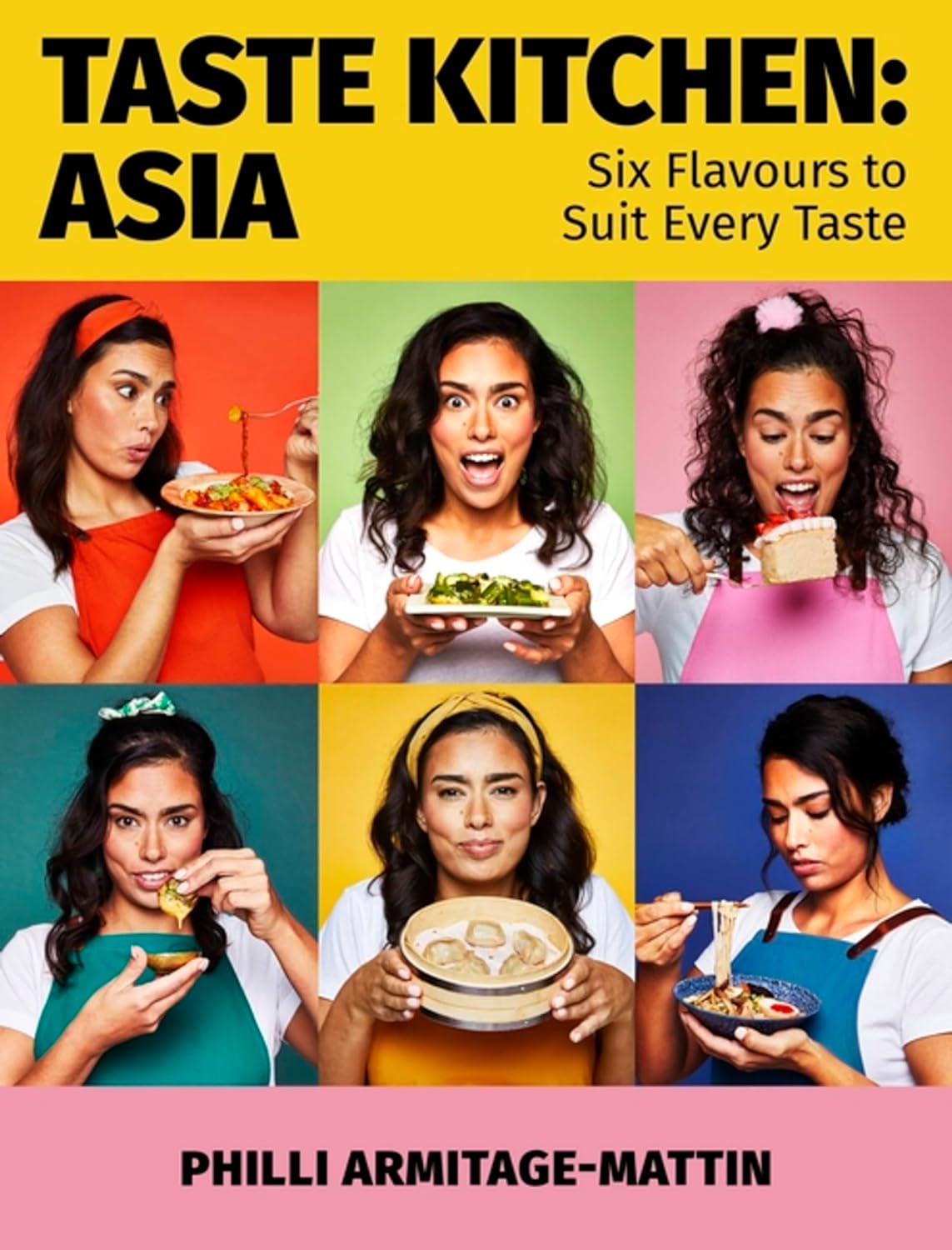Taste kitchen: asia :  six flavours to suit every taste / Philli Armitage-Mattin