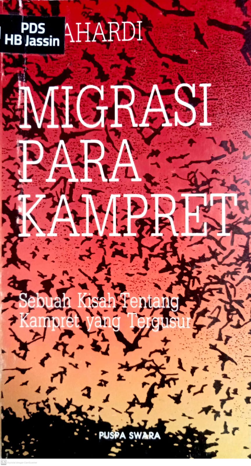 Migrasi Para Kampret : Sebuah Kisah Tentang Kampret Yang Tergusur / Rahardi