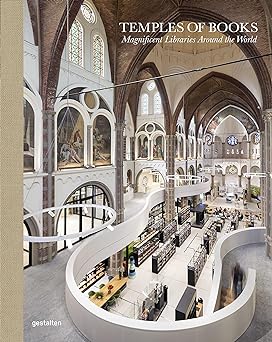 Temples of books : magnificent libraries around the world