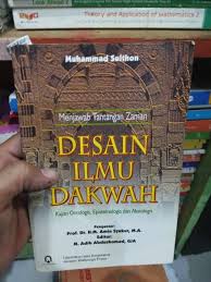 Menjawab tantangan zaman : desain ilmu dakwah, kajian ontologis, epistemologis dan aksiologis