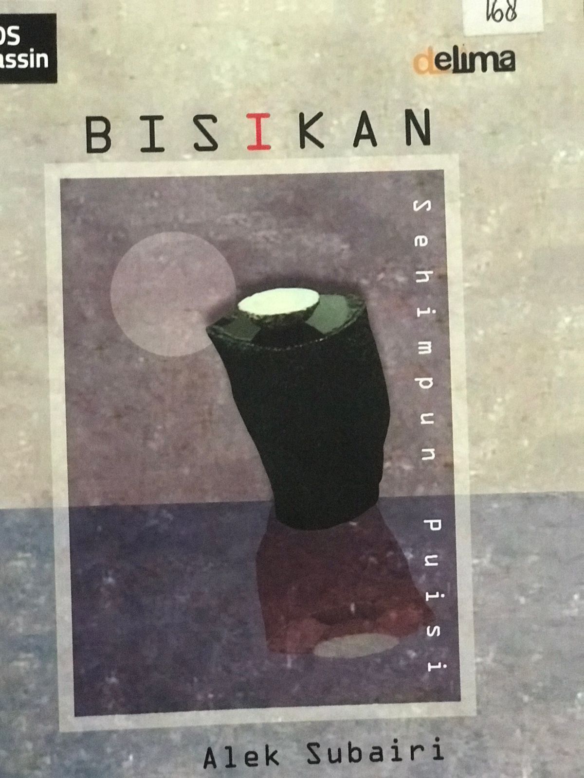 Bisikan :  Sehimpun puisi / Alek Subairi ; penyunting, Inggita H.