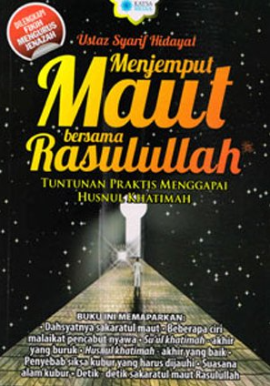 Menjemput maut bersama Rasulullah
