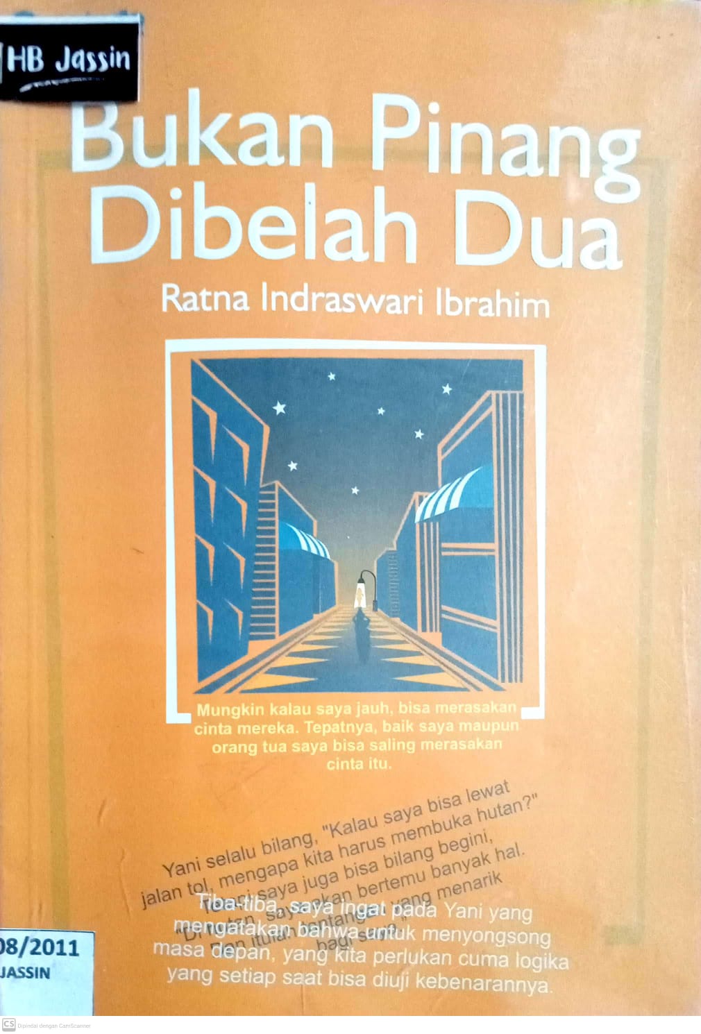 Bukan Pinang Dibelah Dua / Ratna Indraswari Ibrahim; editor: Veronica B Vonny