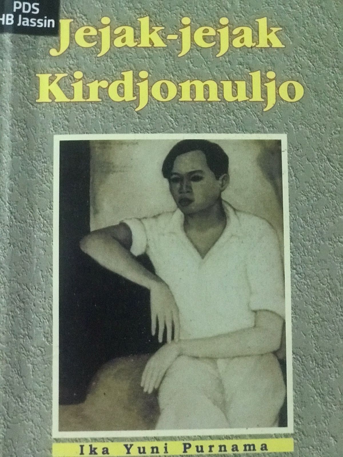 Jejak-jejak Kirdjomuljo / Ika Yuni Purnama