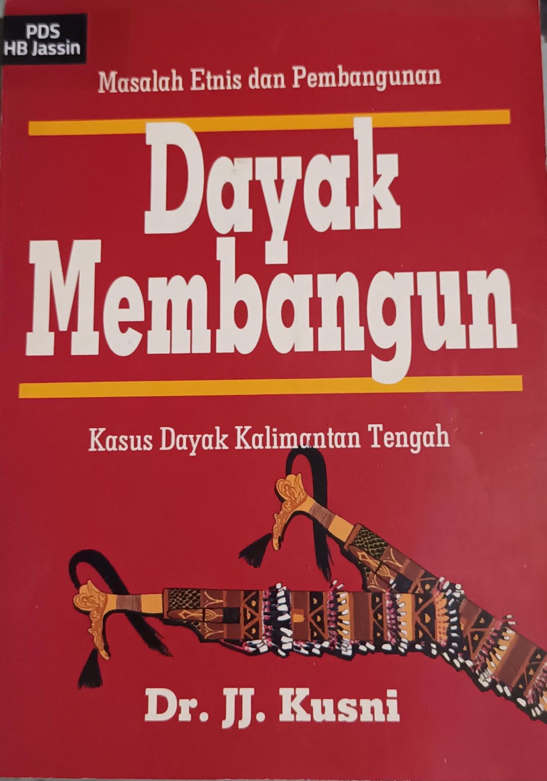 Dayak membangun : Masalah etnis dan pembangunan