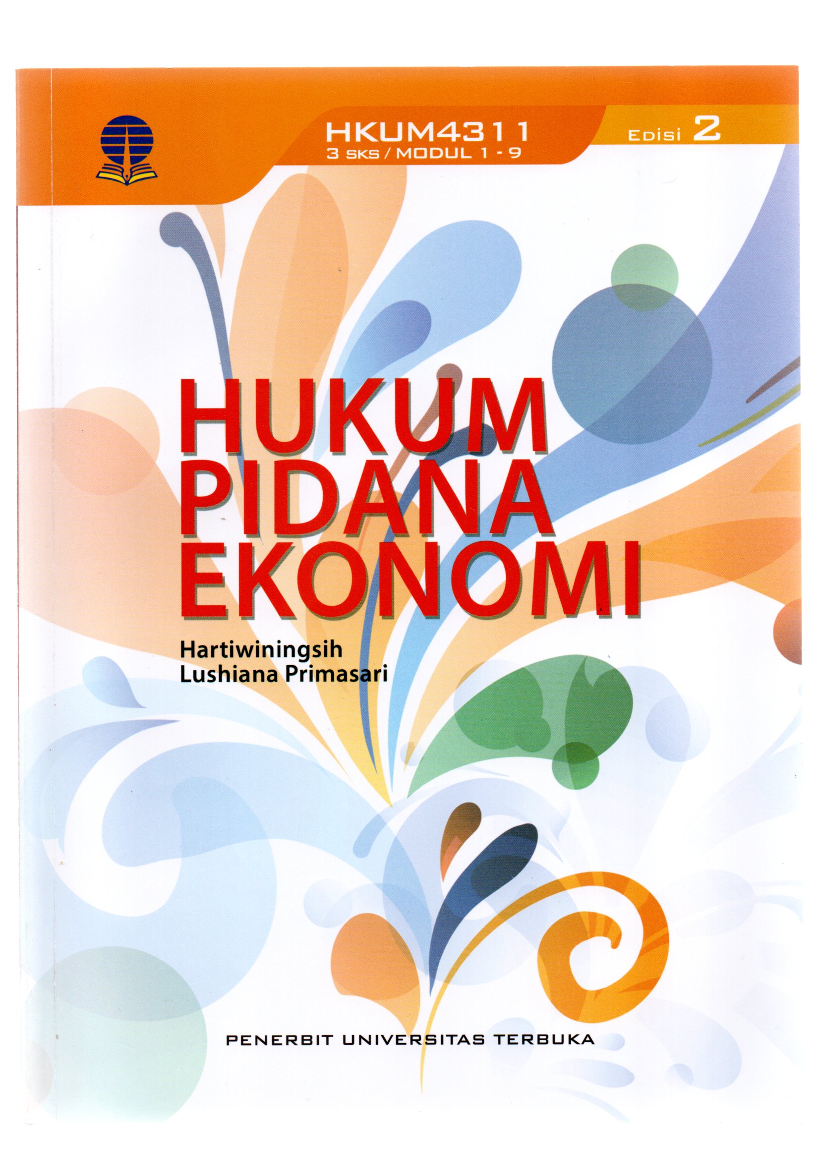 Hukum pidana ekonomi / Hartiwiningsih, Lushiana Primasari