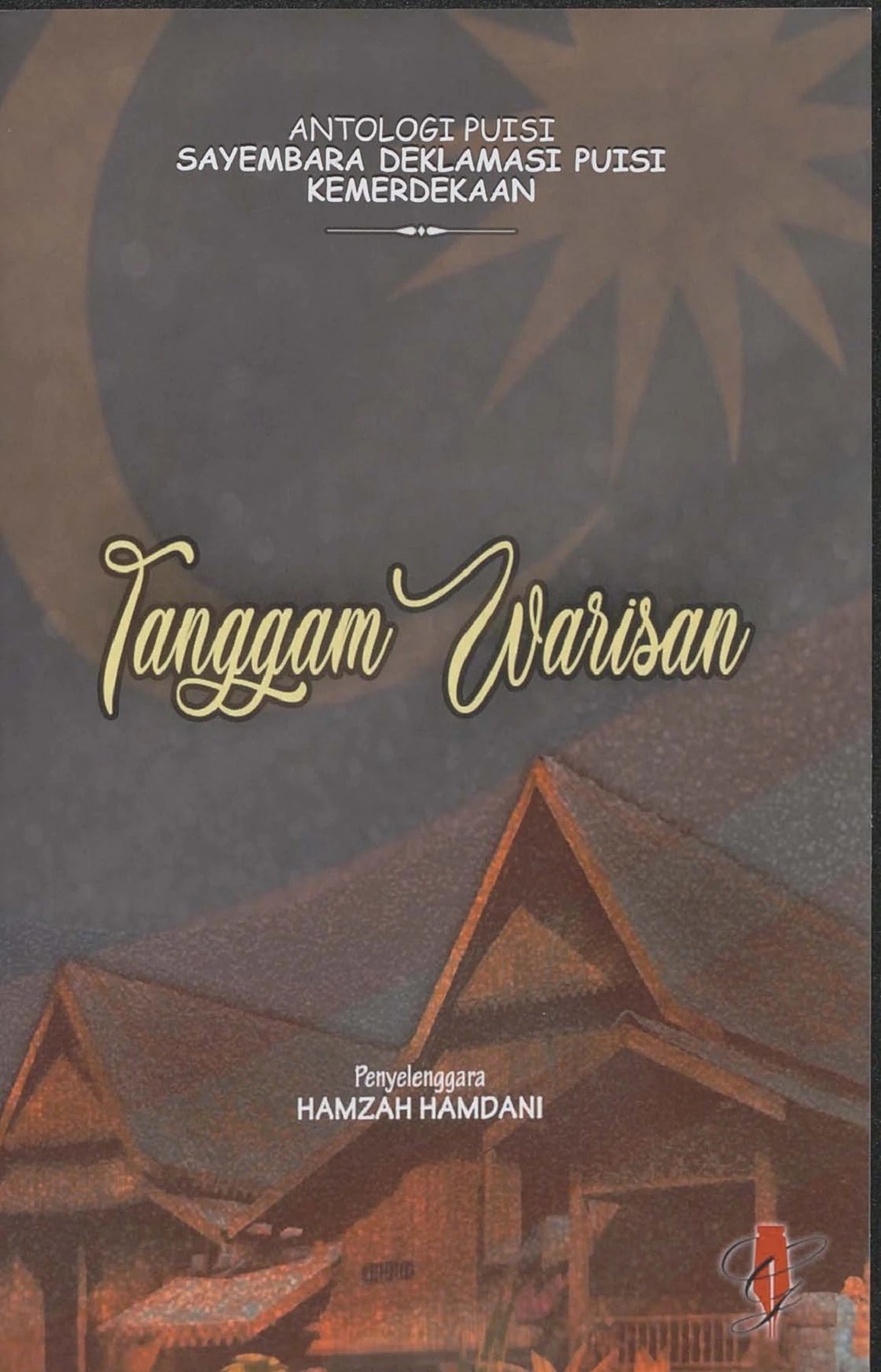 Tanggam warisan : antologi sayembara deklamasi puisi kemerdekaan