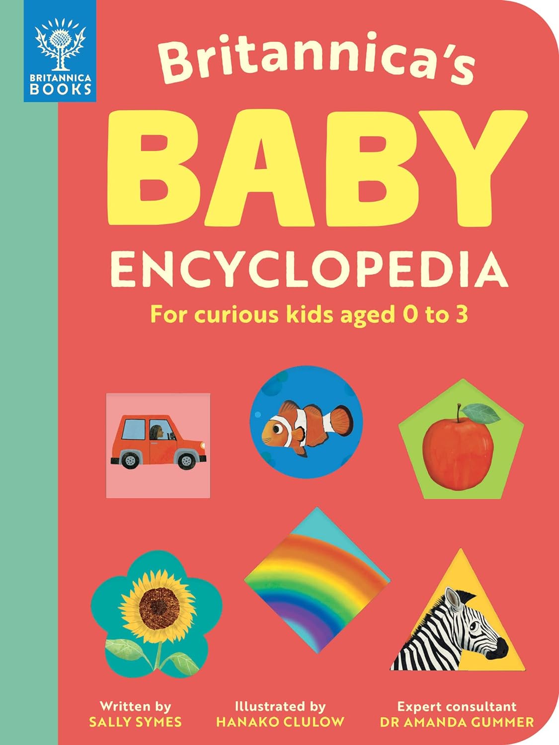 Britannica’s baby encyclopedia : for curious kids aged 0 to 3