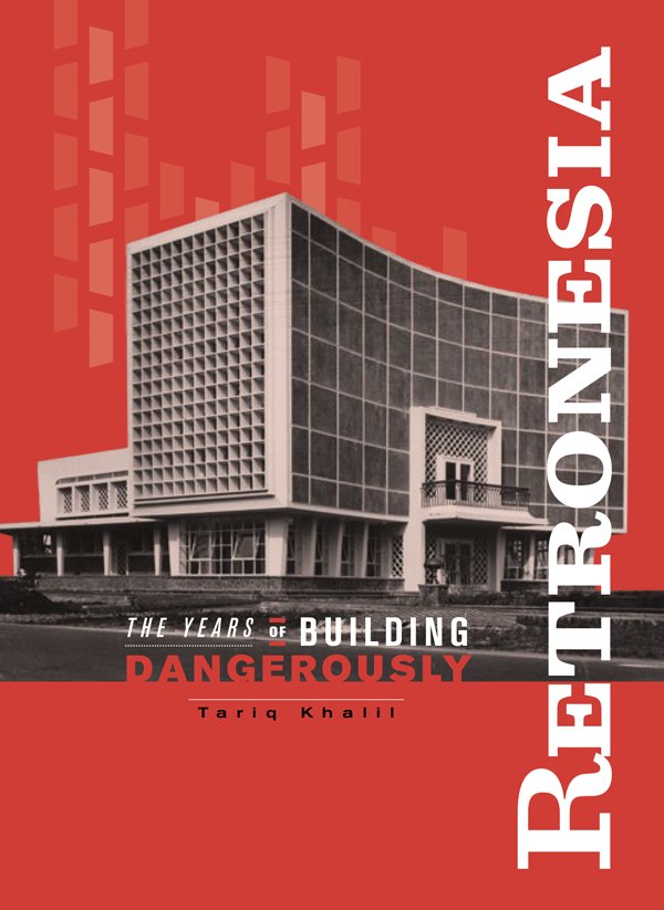 Retronesia : the years of building dangerously