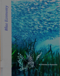 Blue economy :  an odyssey to prosperity / Penyunting, Byron Black, Lans Brahmantyo; Penerjemah, Hermanto Lim; Ilustrator, Marryana Sutarjo