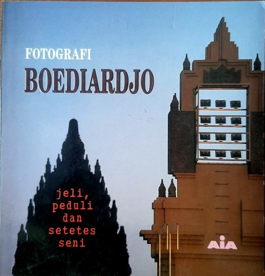 Fotografi Boediardjo : jeli, peduli, dan setetes seni