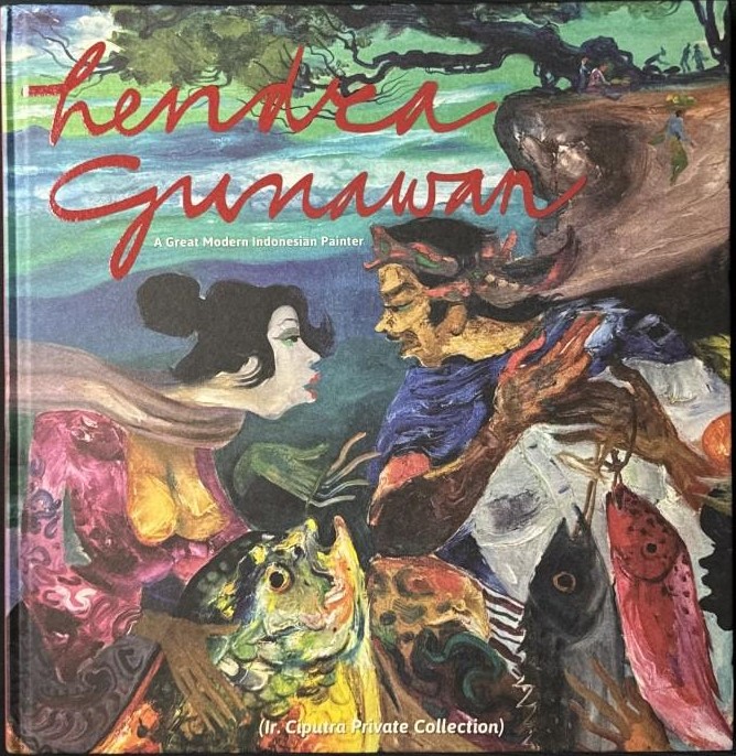 Hendra Gunawan : a great modern Indonesian Painter (Ir. Ciputra Private Collection)