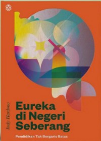Eureka di negeri seberang : pendidikan tak bergaris batas