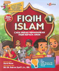 Fiqih islam jilid 1 : Cara mudah memahamkan fiqih kepada anak
