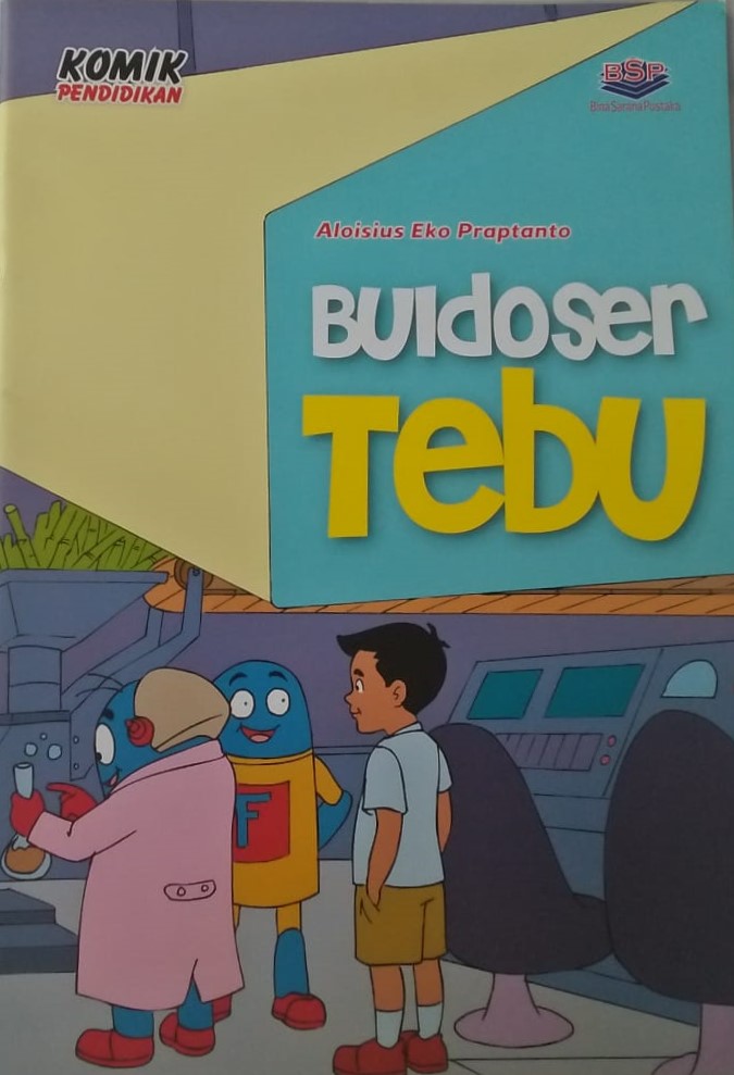 Buldoser tebu / Aloisius Eko Praptanto