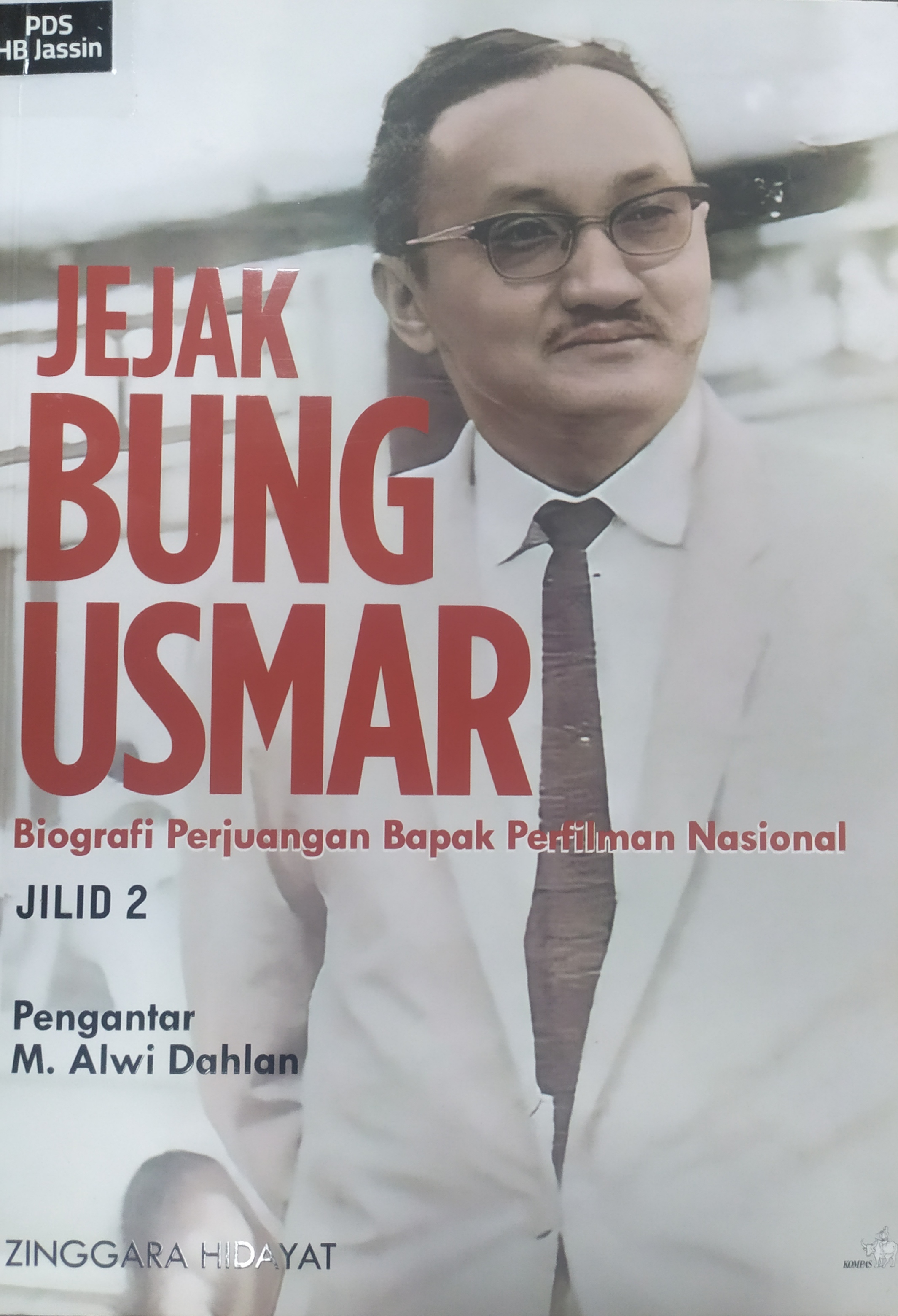 Jejak bung Usmar : biografi perjuangan bapak perfilman Nasional (jilid 2)