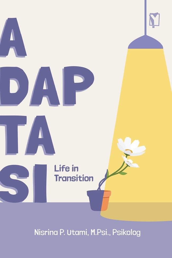 A.dap.ta.si :  life in transition / Nisrina P. Utami; editor, Virgiona