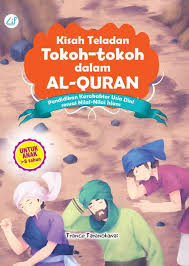 Kisah Teladan Tokoh-Tokoh dalam Al-Quran