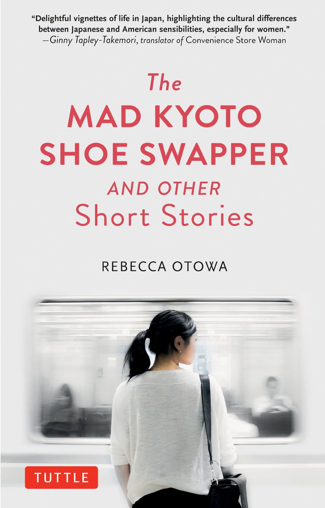 The mad Kyoto shoe swapper : and other short stories