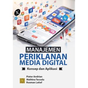 Manajemen periklanan media digital : konsep dan aplikasi