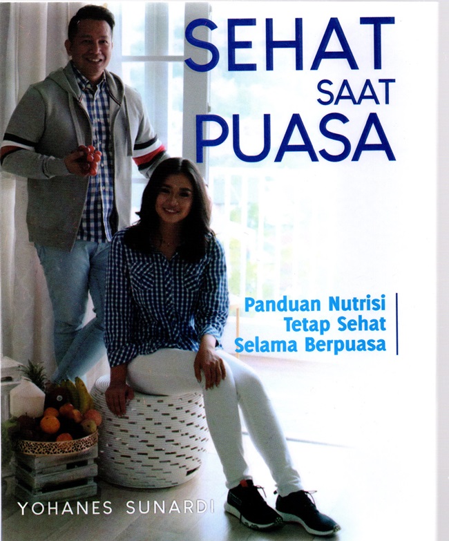 sehat saat puasa : panduan nutrisi tetap sehat selama berpuasa