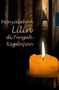 Menyalakan Lilin di tengah kegelapan