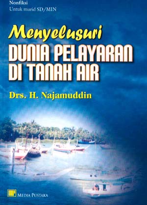 Menyelusuri Dunia Pelayaran di Tanah Air