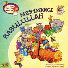 SERI BALITA SHALIH 4 : Menyayangi Rasulullah