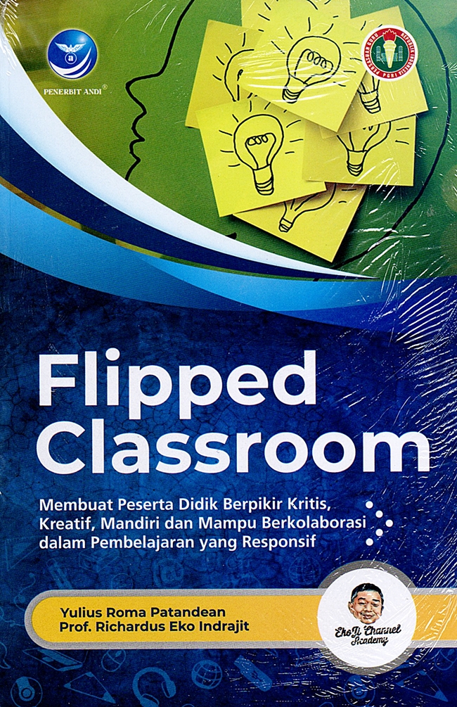 Flipped classroom : membuat peserta didik berfikir kritis, kreatif, mandiri dan mampu berkolaborasi dalam pembelajaran yang responsif