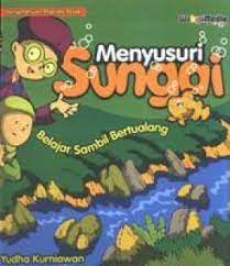 Belajar Sambil Bertualang : Menyusuri Sungai