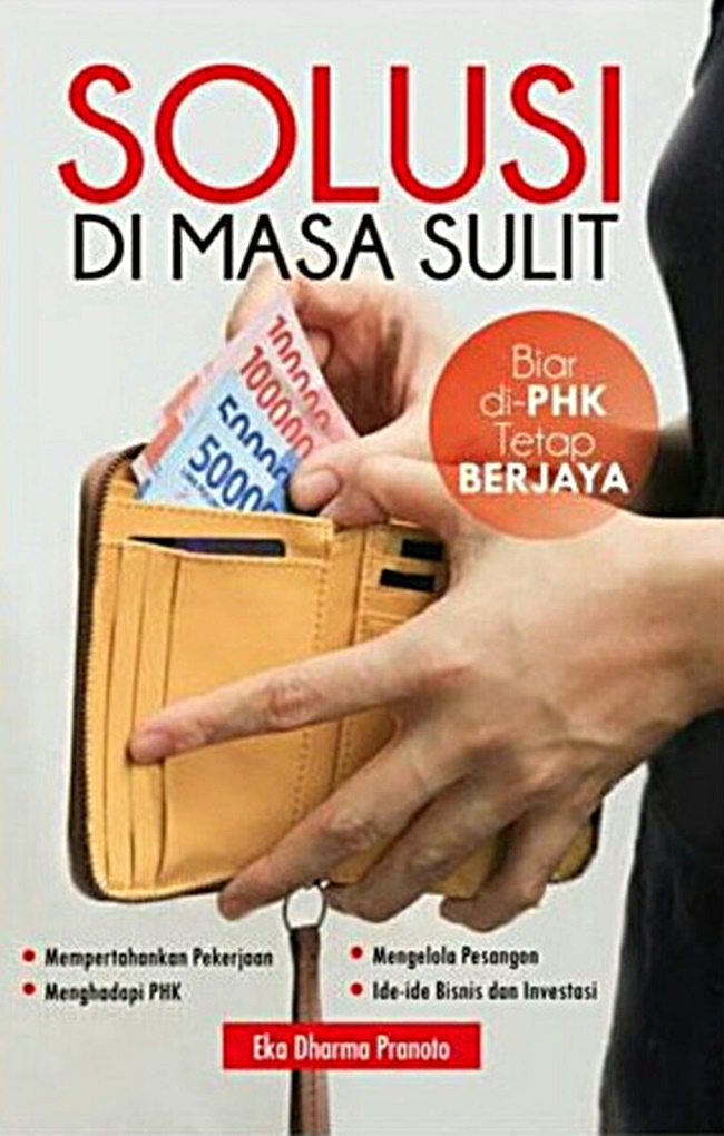 Solusi di masa sulit : biar di-phk tetap berjaya