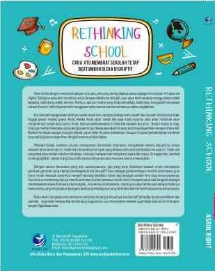 Rethinking School : Cara Jitu Membuat Sekolah Tetap Bertumbuh di Era Disruptif