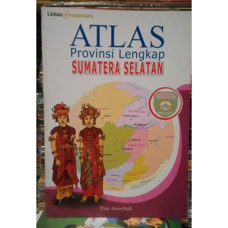 Atlas Provinsi lengkap : Sumatera selatan