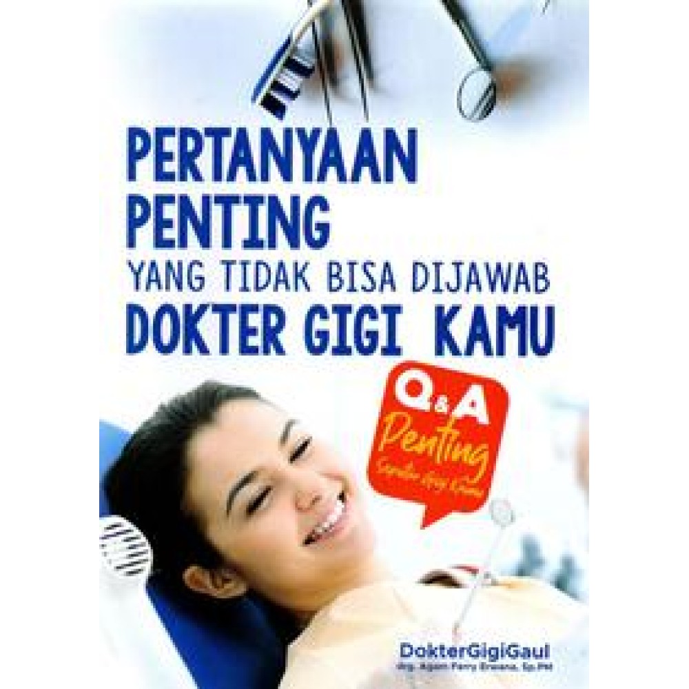 Pertanyaan penting yang tidak bisa dijawab dokter gigi kamu