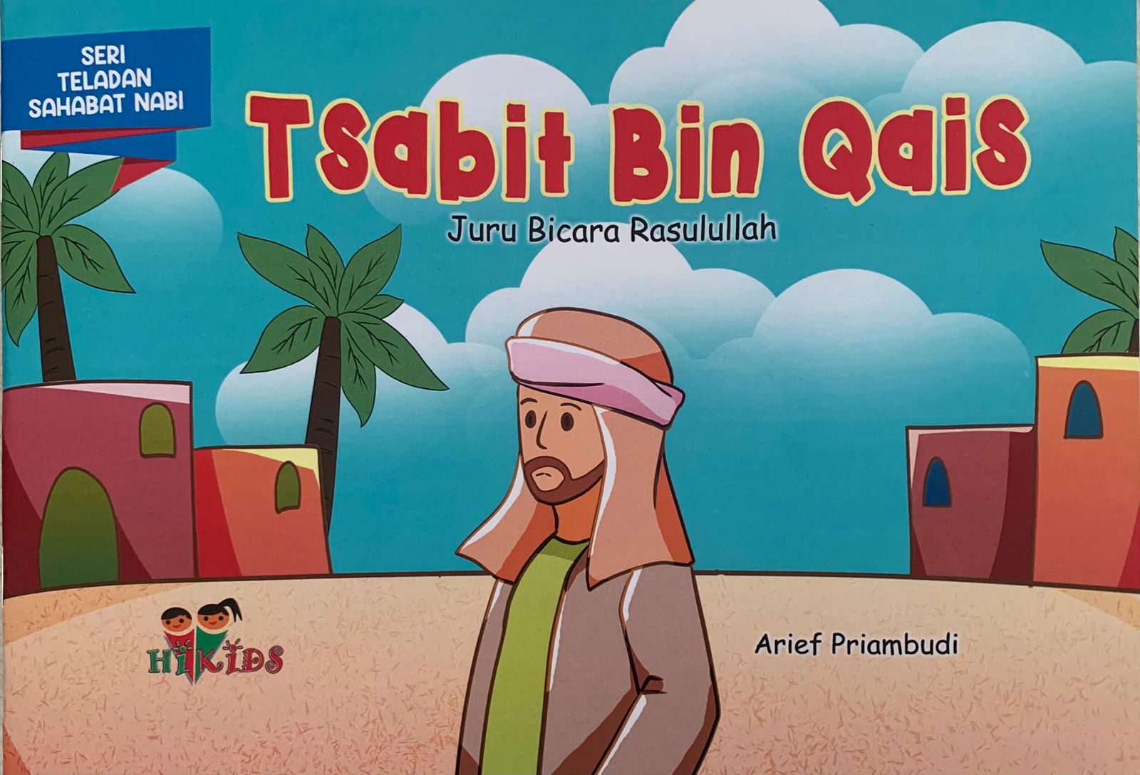Tsabit Bin Qais : Juru Bicara Rasulullah