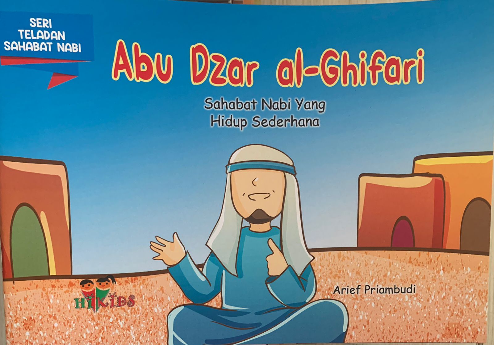 Abu Dzar Al-Ghifari : Sahabat Nabi yang Hidup Sederhana