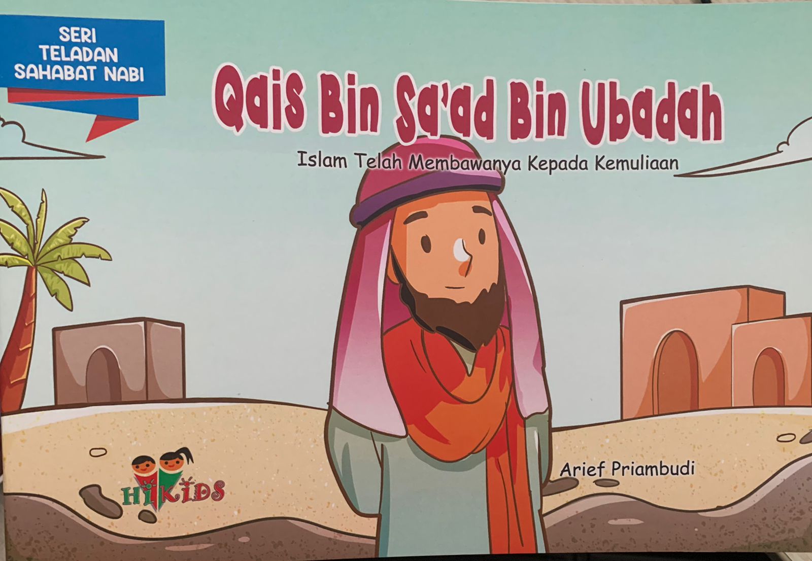 Qais Bin Sa'ad Bin Ubadah : Islam Telah Membawanya Kepada Kemuliaan