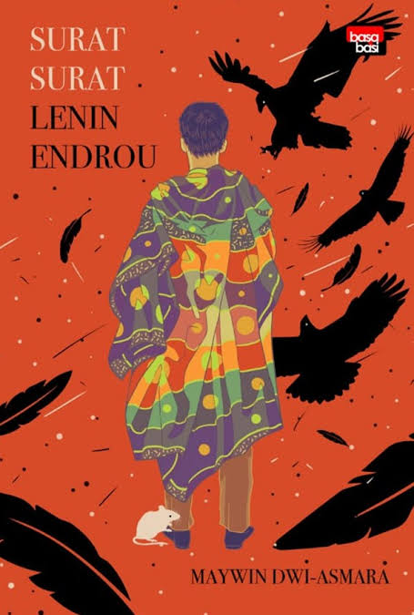 Surat-surat Lenin Endrou / Maywin Dwi-Asmara; editor : Kiki Sulistyo