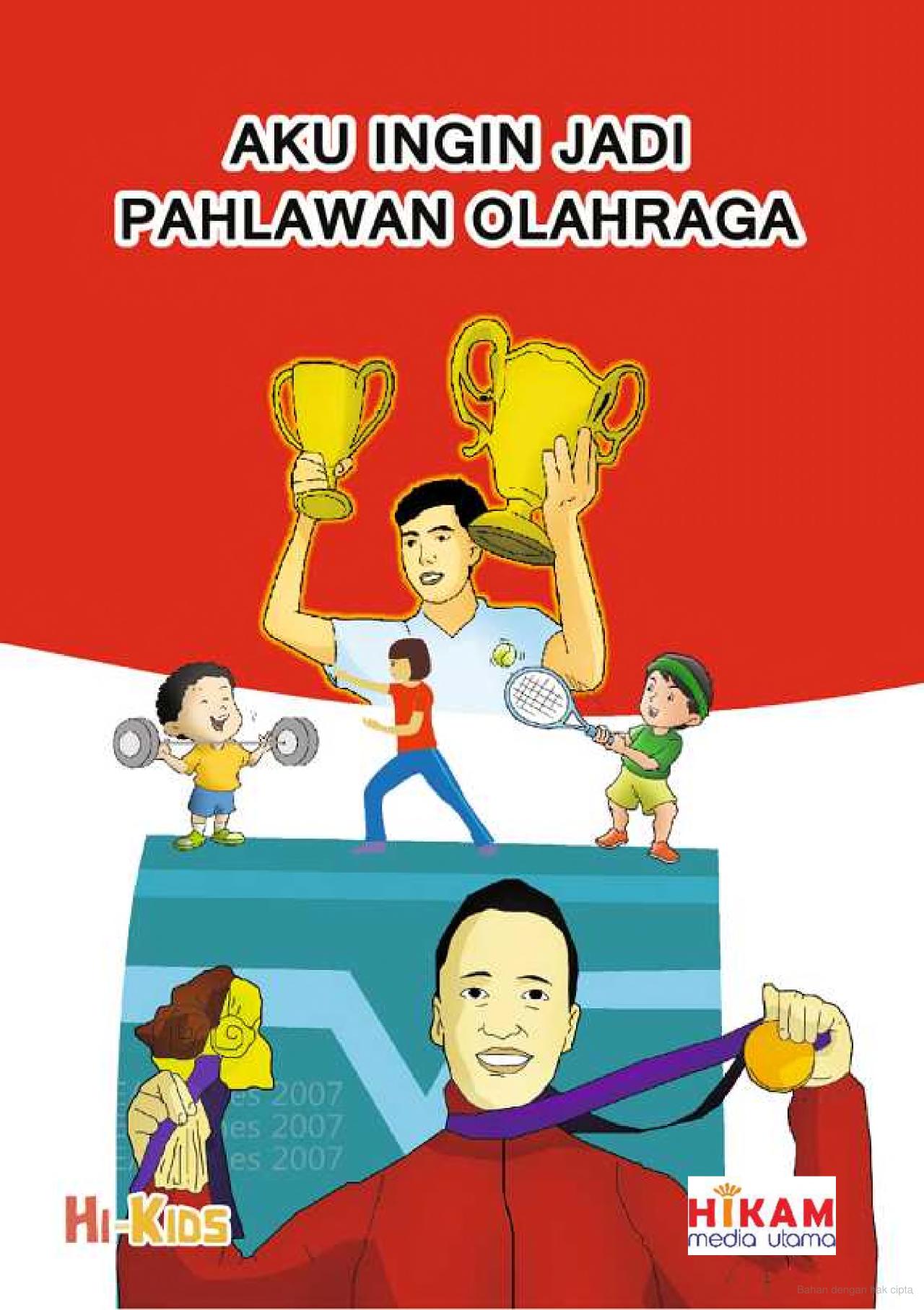 Aku Ingin Jadi Pahlawan Olahraga