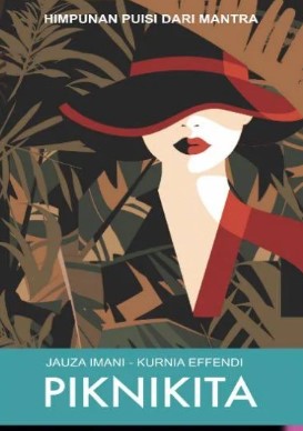 PIKNIKITA / Jauza Imani & Kurnia Effendi; editor : Arco Transept
