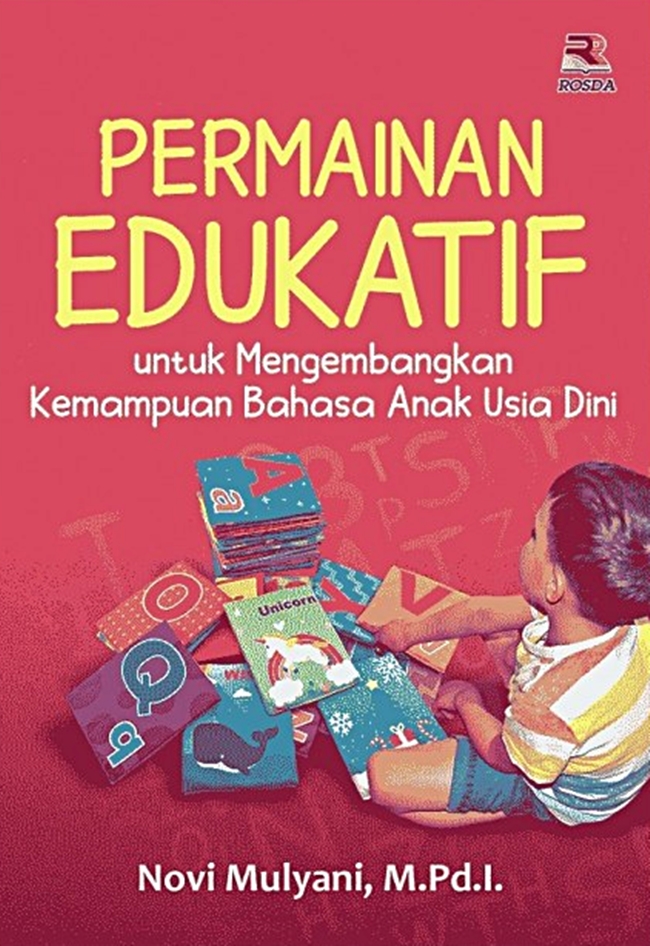 Permainan edukatif : Untuk mengembangkan kemampuan bahasa anak usia dini