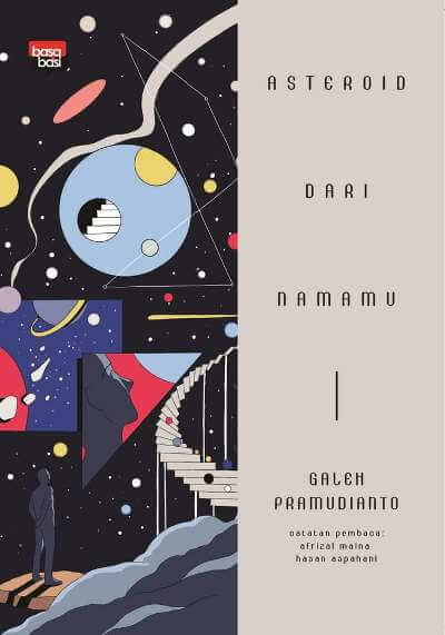 Asteroid dari namamu / Galeh Pramudianto