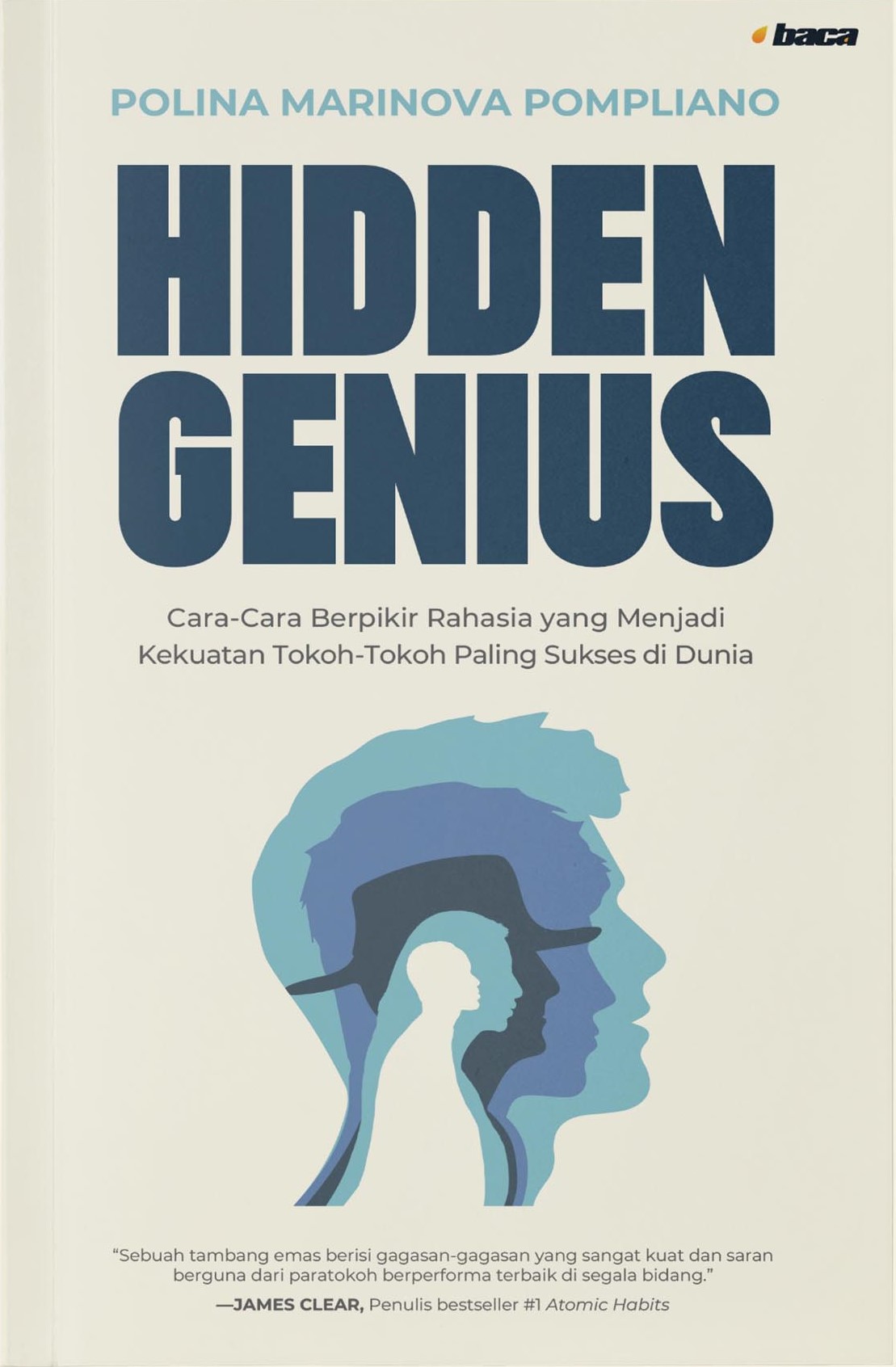 Hidden genius : cara-cara berpikir rahasia yang menjadi kekuatan tokoh-tokoh paling sukses di dunia