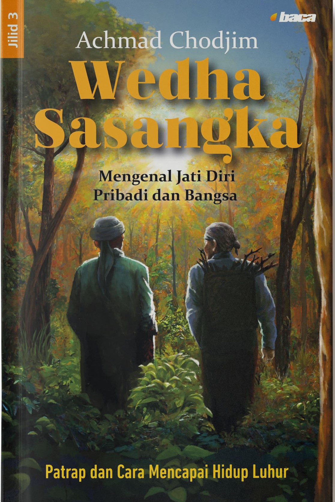 Wedha sasangka : mengenal jati diri pribadi dan bangsa jilid 3