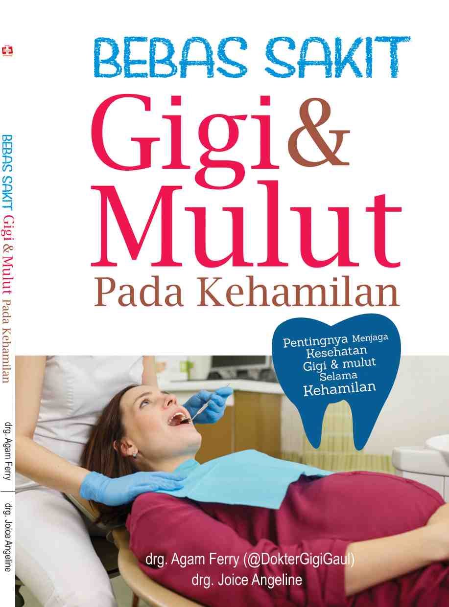 Bebas sakit gigi & mulut pada kehamilan