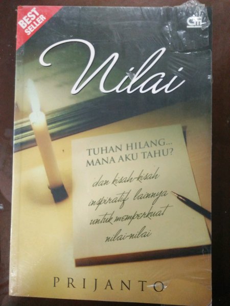 Nilai : Tuhan hilang... Mana Aku tahu? dan kisah-kisah inspiratif lainnya unutk memperkuat nilai-nilai