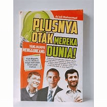 Plusnya otak mereka yang mampu mengguncang dunia! : Kisah biografis, karier, dedikasi, hingga bukit-bukti kedahsyatan otaknya