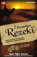 7 Keajaiban Rezeki : rezeki bertambah, berubah, dalam 99 hari dengan otak kanan