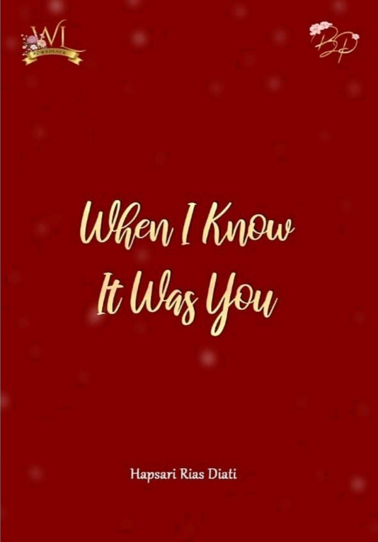 When I know it was you