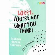 Sorry, You're not what you think! / Tara Dethouars